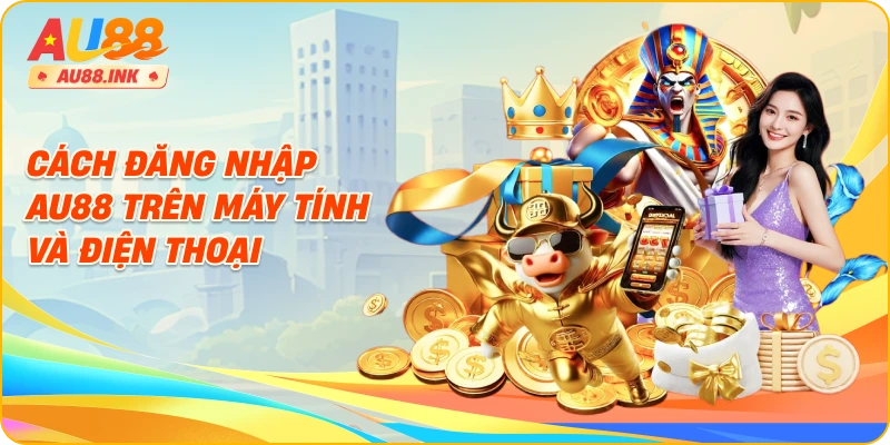 Cách đăng nhập AU88 trên máy tính và điện thoại